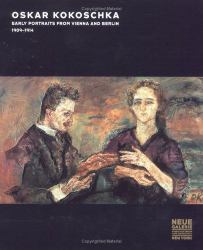 Oskar Kokoschka : Early Portraits from Vienna and Berlin, 1909-1914