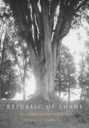 Republic of Shade : New England and the American Elm