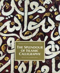 The Splendour of Islamic Calligraphy