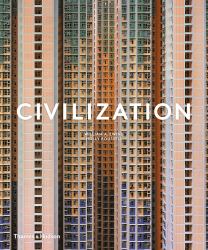 Civilization : The Way We Live Now