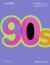 The 1990s : Image of a Decade