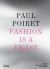 Paul Poiret : Fashion Is a Feast