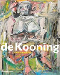 De Kooning : A Retrospective