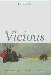 Vicious : Wolves and Men in America