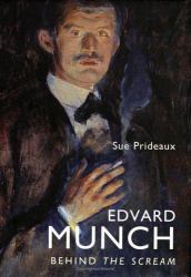 Edvard Munch : Behind the Scream