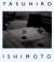 Yasuhiro Ishimoto : A Tale of Two Cities