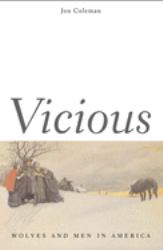 Vicious : Wolves and Men in America
