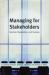 Managing for Stakeholders : Survival, Reputation, and Success