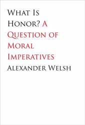 What Is Honor? : A Question of Moral Imperatives