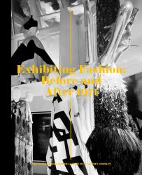 Exhibiting Fashion : Before and After 1971