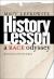 History Lesson : A Race Odyssey