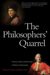 The Philosophers' Quarrel : Rousseau, Hume, and the Limits of Human Understanding