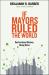 If Mayors Ruled the World