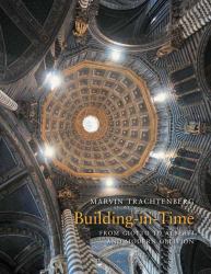Building in Time : From Giotto to Alberti and Modern Oblivion