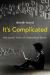 It's Complicated : The Social Lives of Networked Teens