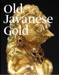 Old Javanese Gold : The Hunter Thompson Collection at the Yale University Art Gallery