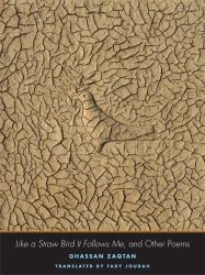 Like a Straw Bird It Follows Me : And Other Poems