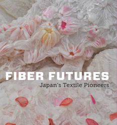 Fiber Futures : Japan's Textile Pioneers