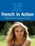 French in Action Pt. 1 : A Beginning Course in Language and Culture: the Capretz Method, Part 1