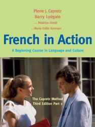 French in Action : A Beginning Course in Language and Culture: the Capretz Method, Part 2