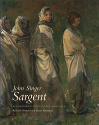John Singer Sargent Vol. 8 : Figures and Landscapes 1908-1913: the Complete Paintings, Volume VIII