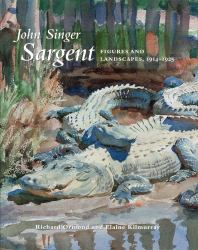 John Singer Sargent Vol. IX : Figures and Landscapes, 1914-1925: the Complete Paintings, Volume IX