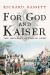 For God and Kaiser : The Imperial Austrian Army, 1619-1918