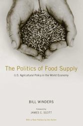 The Politics of Food Supply : U. S. Agricultural Policy in the World Economy