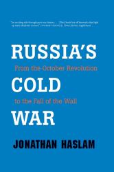 Russia's Cold War : From the October Revolution to the Fall of the Wall