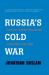 Russia's Cold War : From the October Revolution to the Fall of the Wall