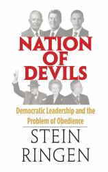 Nation of Devils : Democratic Leadership and the Problem of Obedience