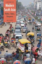 A History of Modern South Asia : Politics, States, Diasporas