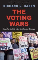 The Voting Wars : From Florida 2000 to the Next Election Meltdown