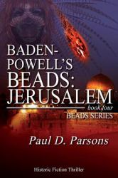 Baden-Powell's Beads: Jerusalem : Book Four; Beads Series