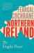 Northern Ireland : The Fragile Peace