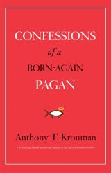 Confessions of a Born-Again Pagan