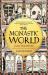 The Monastic World : A 1,200-Year History The Monastic World : A 1,200-Year History