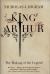 King Arthur : The Making of the Legend