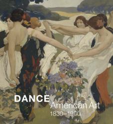 Dance : American Art, 1830-1960