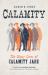 Calamity : The Many Lives of Calamity Jane