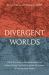 Divergent Worlds : What the Ancient Mediterranean and Indian Ocean Can Tell Us about the Future of International Order