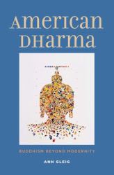 American Dharma : Buddhism Beyond Modernity