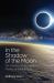 In the Shadow of the Moon : The Science, Magic, and Mystery of Solar Eclipses