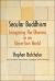 Secular Buddhism : Imagining the Dharma in an Uncertain World Secular Buddhism : Imagining the Dharma in an Uncertain World
