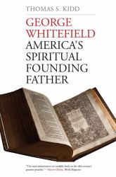 George Whitefield : America's Spiritual Founding Father