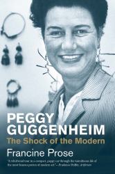 Peggy Guggenheim : The Shock of the Modern