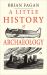 A Little History of Archaeology