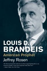 Louis D. Brandeis : American Prophet