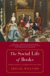 The Social Life of Books : Reading Together in the Eighteenth-Century Home