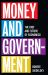 Money and Government : The Past and Future of Economics